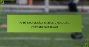 Pedri: Doorbraakprestaties, Clubsucces, Internationale impact